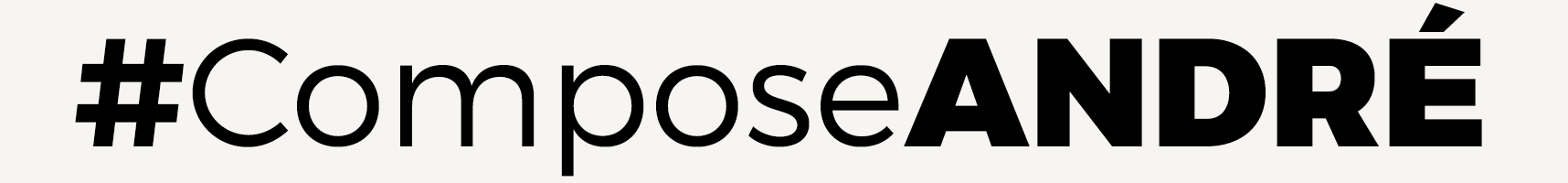 #ComposeANDRÉ